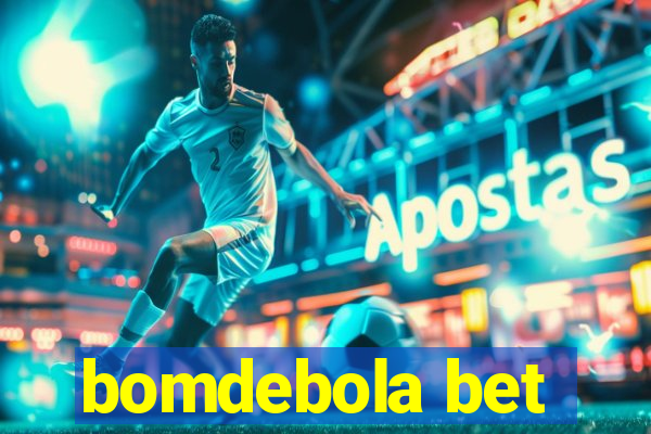 bomdebola bet